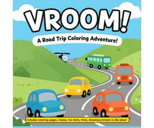Vroom! The Ultimate Vehicles Activity Book for Boys: Coloring Pages, Mazes, Spot the Difference, Trivia & Knock-Knock Jokes for Car, Truck & Airplane Lovers on the Go