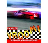 Vroom! Tim Miller (Auteur)