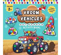 Vroom Vehicles Dot Marker Activity Book: 50 Vehicle Dot Marker Coloring Pages - Cars, Trucks, Boats, Trains & More | Bonus Activities | Ages 2+ | 8.5 x 8.5”