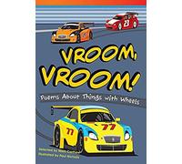 Vroom, Vroom! Poems About Things With Wheels