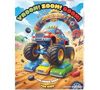 Vroom! Zoom! Boom! Coloring Book For Kids: Monster Rally Adventure: Big Monster Trucks, Crushing Cars, and High Speed Racing Action for Boys and Girls Ages 4-8