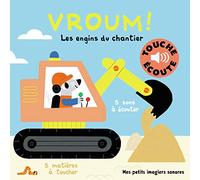 Vroum ! - Les engins du chantier - Mes petits imagiers sonores Touche & Ecoute - Dès 1 an