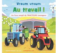 Vroum vroum - au travail ! un livre rempli de tracteurs courageux
