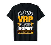 VRP drôle cadeau quel es ton super pouvoir T-Shirt