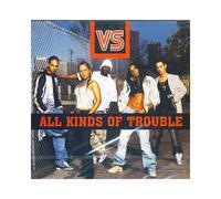 Vs - All Kinds of Trouble
