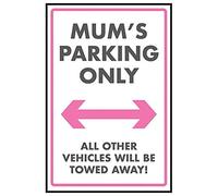 VSafety Panneau autocollant avec inscription « Mum's Parking Only/Vehicles Will Be Towed » - 300 mm x 400 mm