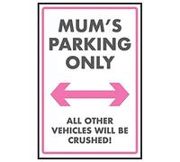 VSafety Panneau en plastique rigide avec inscription Mum's Parking Only/Vehicles Will Be Crushed 200 mm x 300 mm