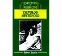 Vsevolod Meyerhold, Directors in Perspective Robert Leach (Auteur)