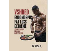 VSHRED Endomorphs Fat loss extreme: Science-Backed program made for men.