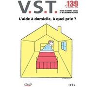 VST 139 - L'aide à domicile à quel prix ? Collectif (Auteur)
