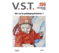 VST 156 - Où va la pédopsychiatrie ? - Collectif - Eres - broché - Revue