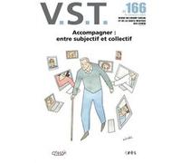 VST 166 - Accompagner : entre subjectif et collectif Collectif (Auteur)