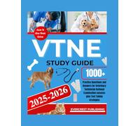 VTNE STUDY GUIDE 2025-2026: 1000+ Practice Questions and Answers for Veterinary Technician National Examination Success, Plus Test Taking Strategies
