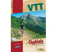 VTT dans le Chablais Du Léman aux Portes du Soleil - Philippe Deroussen - Libris Glenat - broché - Guide