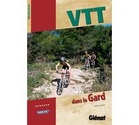 VTT dans le Gard - Alain Godon - Libris Glenat - broché - Guide