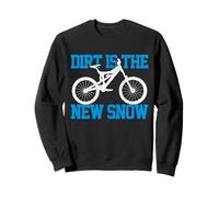 VTT Dirt is The New Snow MTB Winter Downhill Cadeau Sweatshirt