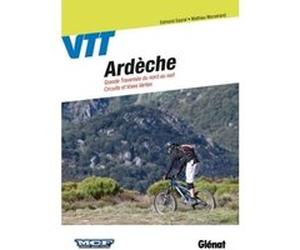 VTT en Ardèche Edmond Gayral (Auteur), Mathieu Morverand (Auteur)