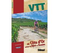 Olivier Deconinck et Eric Fontaine – VTT en Côte d'Or, autour de Dijon et Beaune – Guide – Broché
