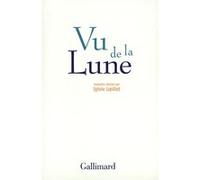 Philippe Claudel – Vu de la Lune : Nouvelles optimistes – Gallimard