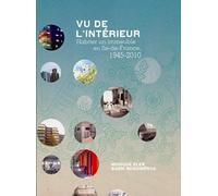 Vu De L'intérieur - Habiter Un Immeuble En Ile-De-France, 1945-2010