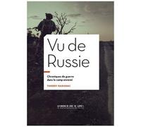 Vu De Russie - Chroniques De Guerre Dans Le Camp Ennemi