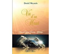 Vu d'en haut... Rencontre avec la Fraternité Galactique