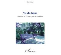 Vu du banc Itinéraire en 17 bancs pour un comédien - Guy Foissy - L'harmattan - broché - Théâtre