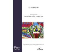 Vu du Brésil Francine Barthe-Deloizy (Auteur), Angelo Serpa (Auteur)