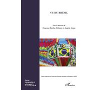 Francine Barthe-Deloizy, Angelo Serpa – Vu du Brésil – Géographie et Cultures n°78 – Broché