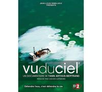 Vu Du Ciel - 02 - Protéger L'eau, C'est Défendre La Vie