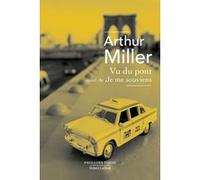 Arthur Miller – Vu du pont suivi de Je me souviens – Poche