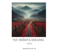 VUC THAM VA ANH SANG: The Abyss and the Light (Hồi ký)