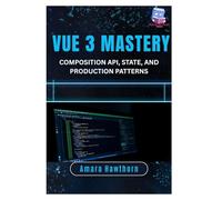 Vue 3 Mastery: Composition API, State, and Production Patterns