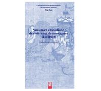 Vue claire et lointaine de montagnes et de rivières - Gui Xia - Nuvis - Phebe Eds - broché - Monographie