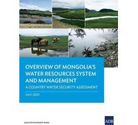 Vue d'ensemble du système et de la gestion des ressources en eau de la Mongolie