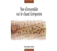 Vue d'ensemble sur le chant grégorien