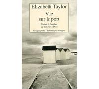 Vue sur le port - Elizabeth Taylor - Rivages - Poche - Roman