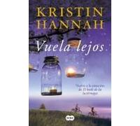 Vuela Lejos (El Baile De Las Luciérnagas 2) / Fly Away (Firefly Lane Book 2)