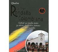 Vuelve la Gran Rondalla Colombiana