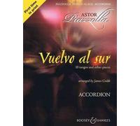 Vuelvo Al Sur: 10 Tangos And Other Pieces Solo Accordion