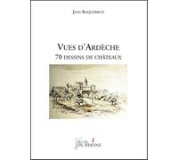 Vues d'Ardèche: 70 dessins de châteaux