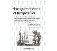 Vues pittoresques et perspectives des salles du Musée des monuments français Collectif (Auteur)