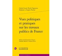 Vues politiques et pratiques sur les travaux publics de France