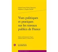 Vues politiques et pratiques sur les travaux publics de France