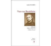 Vues sur Baudelaire - André Suares - Des Instants Editions - broché - Essai