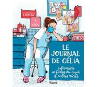 VUIBERT Le Journal de Célia, infirmière au temps du COVID, et autres récits