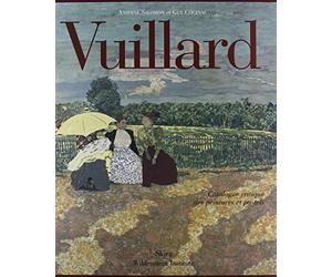 Vuillard - Le Regard innombrable Catalogue critique des peintures et pastels, 3 volumes