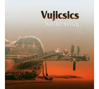 Vujicsics With Marta Sebestyen - Samo Viraj, Just Make Music [Import]