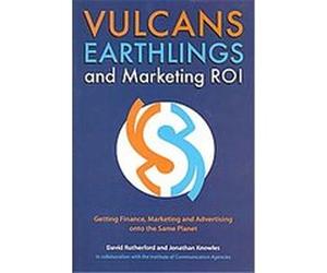 Vulcans, Earthlings, and Marketing ROI David Rutherford, Jonathan Knowles (Auteur)