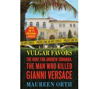 Vulgar Favors: The Assassination of Gianni Versace